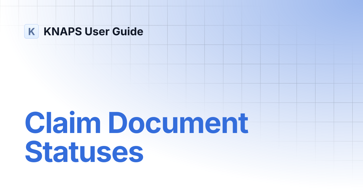 Claim Document Statuses | KNAPS User Guide
