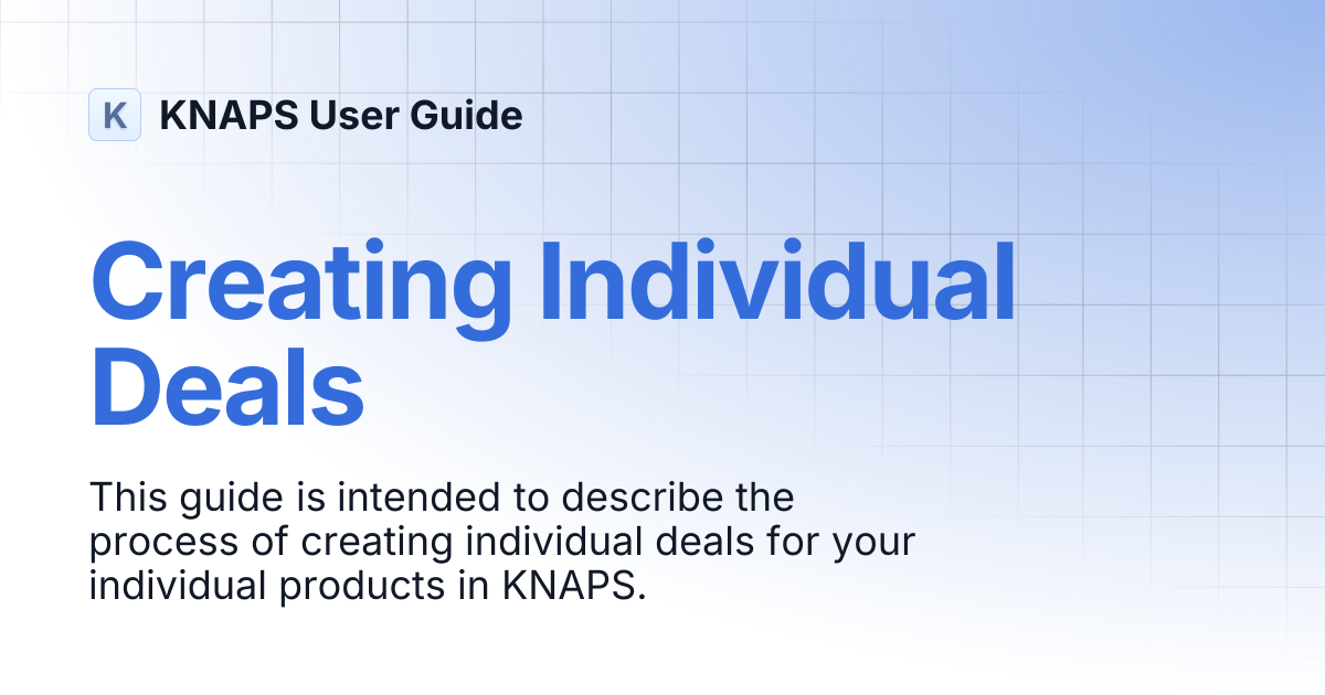 Creating Individual Deals | KNAPS User Guide