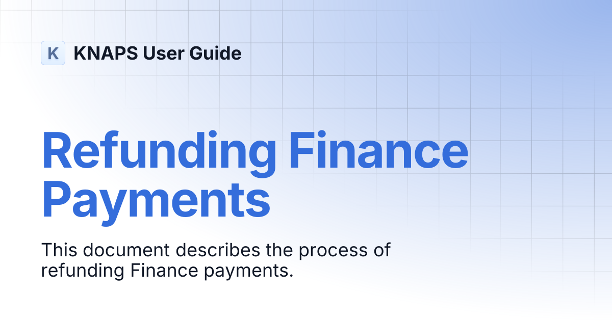 Refunding Finance Payments | KNAPS User Guide